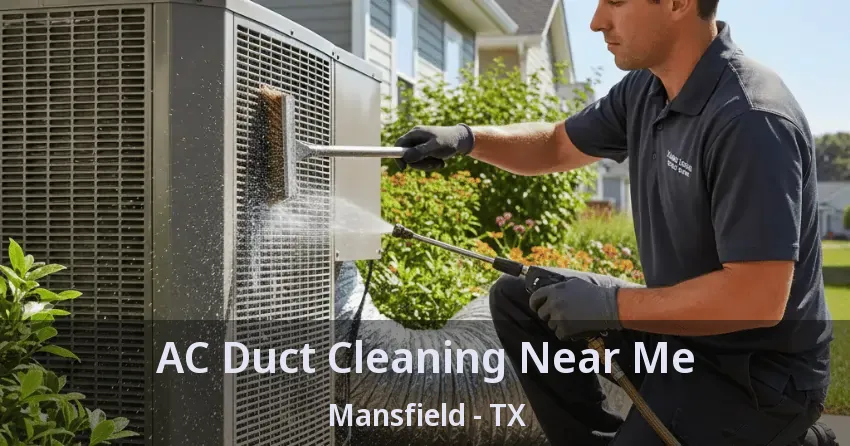 AC Duct Cleaning Near Me Mansfield - TX