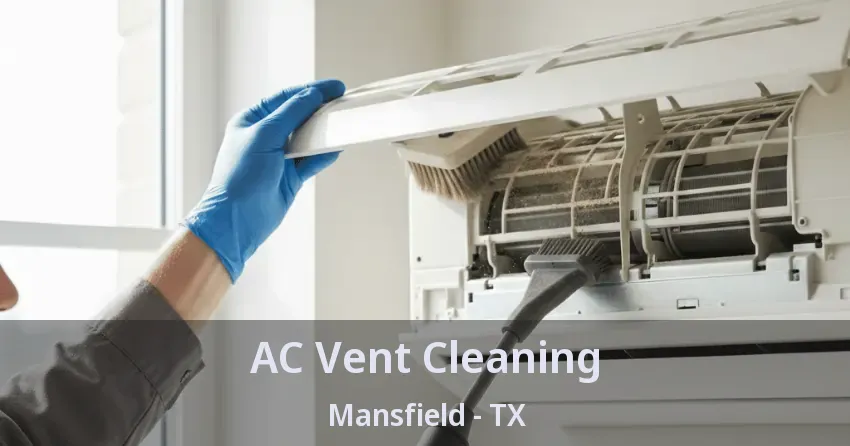 AC Vent Cleaning Mansfield - TX
