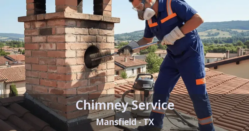 Chimney Service Mansfield - TX Chimney Service Mansfield - TX