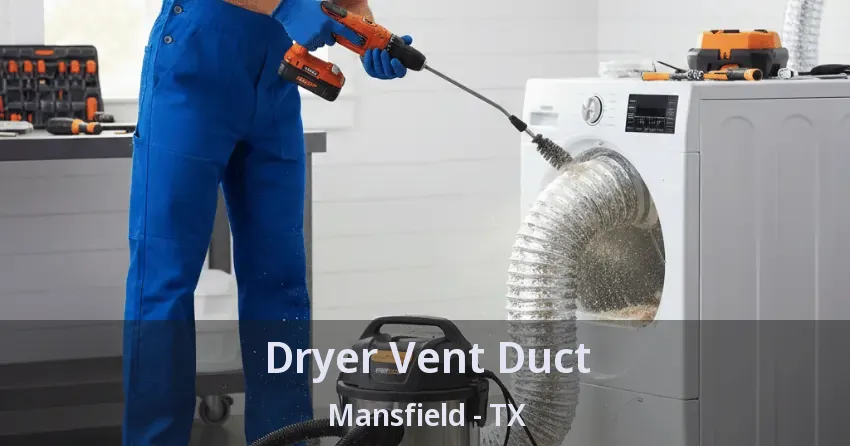 Dryer Vent Duct Mansfield - TX