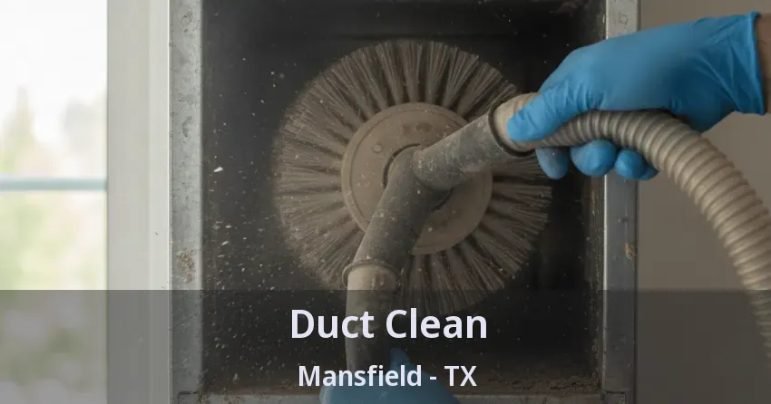 Duct Clean Mansfield - TX