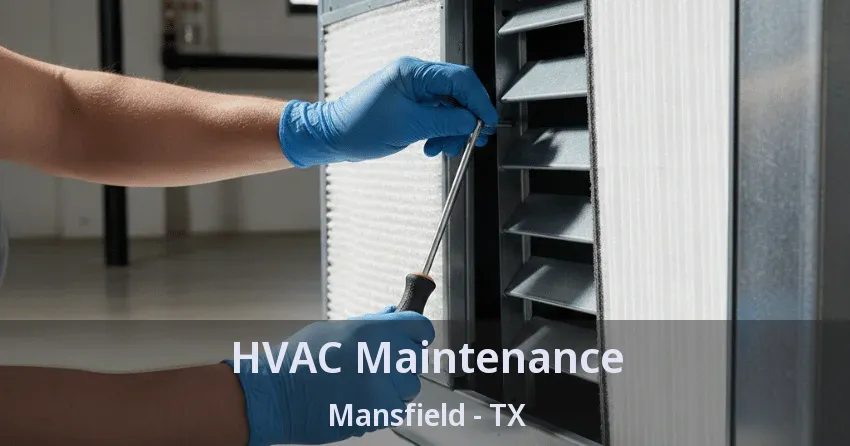 HVAC Maintenance Mansfield - TX